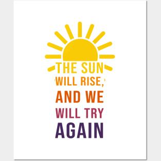 The Sun Will Rise Again Posters and Art